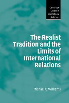 Hardcover The Realist Tradition and the Limits of International Relations Book