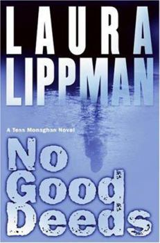 No Good Deeds - Book #9 of the Tess Monaghan