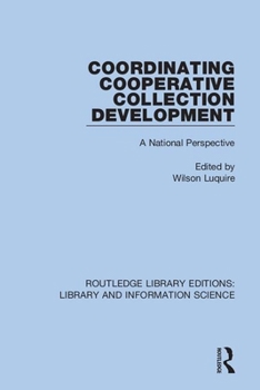 Paperback Coordinating Cooperative Collection Development: A National Perspective Book
