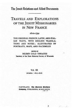 Paperback The Jesuit relations and allied documents - Vol. III Book