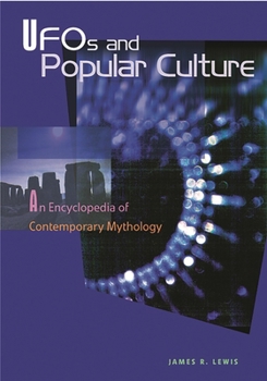 Hardcover UFOs and Popular Culture: An Encyclopedia of Contemporary Mythology Book