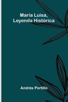 Paperback María Luisa, Leyenda Histórica Book