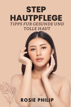 Paperback Steps Hautpflege: Tips fur gesunde UND Tolle haut [German] Book