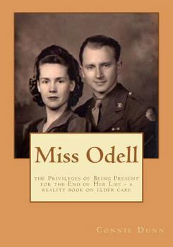 Paperback Miss Odell: the Privileges of Being Present at the End of Her Life Book