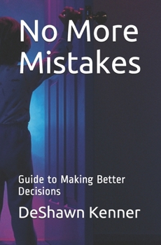 Paperback No More Mistakes: Guide to Making Better Decisions Book