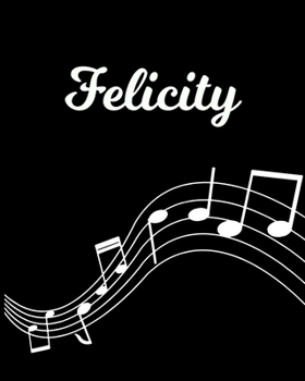 Felicity: Sheet Music Note Manuscript Notebook Paper | Personalized Custom First Name Initial F | Musician Composer Instrument Composition Book | 12 ... Guide | Create Compose & Write Creative Songs