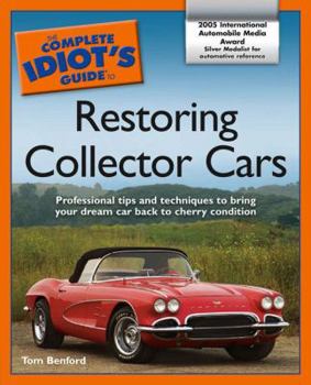 Paperback The Complete Idiot's Guide to Restoring Collector Cars Book