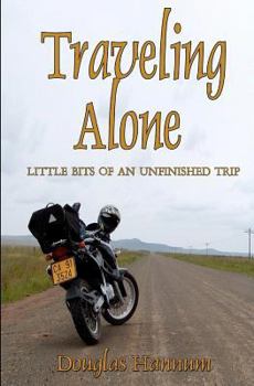 Paperback Traveling Alone: little bits of an unfinished trip Book