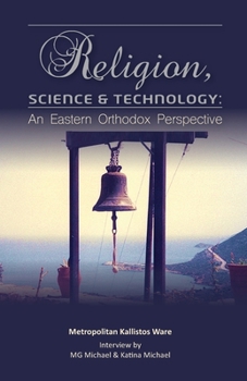 Paperback Religion, Science & Technology: An Eastern Orthodox Perspective Book