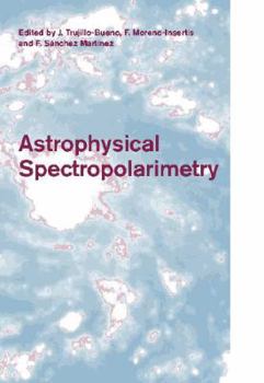 Hardcover Astrophysical Spectropolarimetry Book