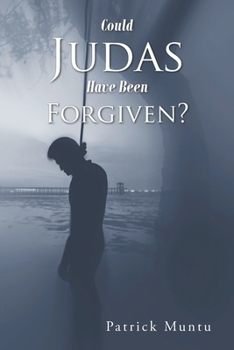 Paperback Could Judas Have Been Forgiven? Book