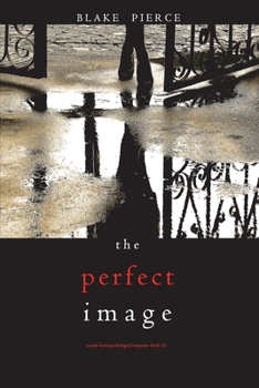 The Perfect Image - Book #16 of the Jessie Hunt
