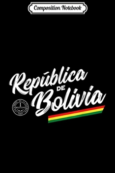 Paperback Composition Notebook: Bolivia Libre Republica Free Bolivian Flag Fraude Voted No Journal/Notebook Blank Lined Ruled 6x9 100 Pages Book