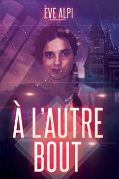 Paperback A l'autre bout [French] Book