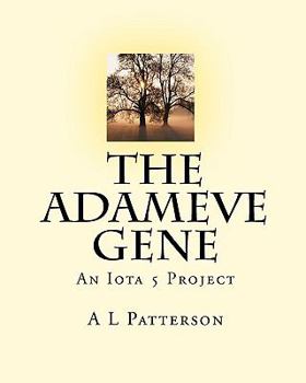 Paperback The Adameve Gene: An Iota 5 Project Book