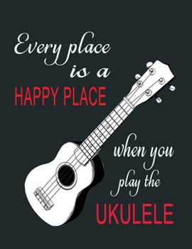 Paperback Ukulele Tab Notebook: Ukulele Gifts - A Songwriting Journal for Composing Music and Songs - Tablature Sheet Music - Motivating Quote Black Book