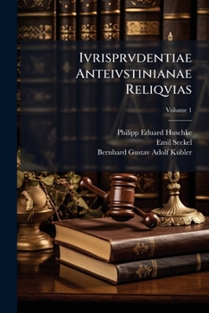 Paperback Ivrisprvdentiae Anteivstinianae Reliqvias [Latin] Book