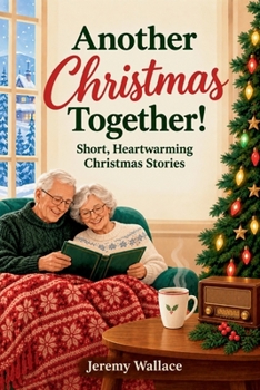 Another Christmas Together! Short, Heartwarming Christmas Stories: For Seniors with Dementia (Large Print and Easy to Read Aloud)