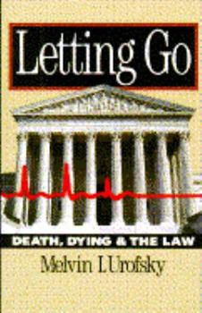 Letting Go: Death, Dying, and the Law