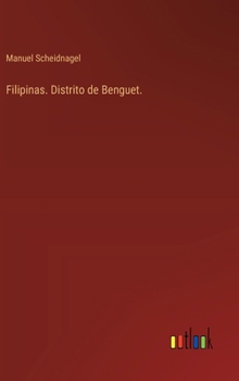 Hardcover Filipinas. Distrito de Benguet. [Spanish] Book