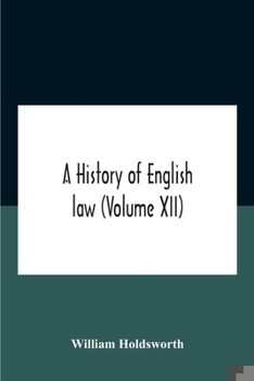 Paperback A History Of English Law (Volume Xii) Book