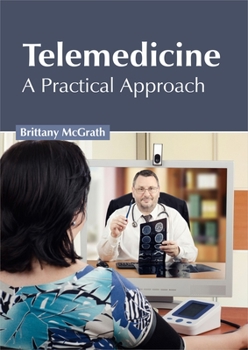 Hardcover Telemedicine: A Practical Approach Book