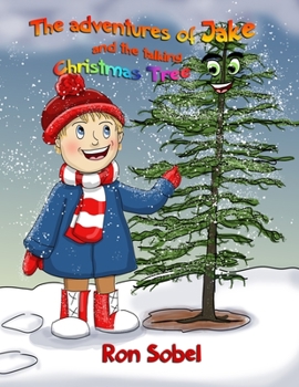 Paperback The Adventures Of Jake And The Talking Christmas Tree Book