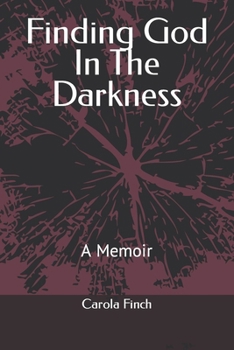 Paperback Finding God In The Darkness: A Memoir Book