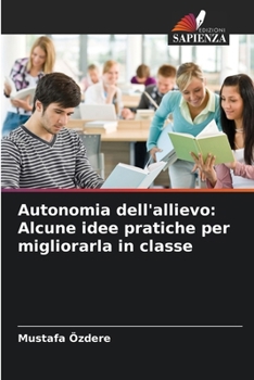 Paperback Autonomia dell'allievo: Alcune idee pratiche per migliorarla in classe [Italian] Book