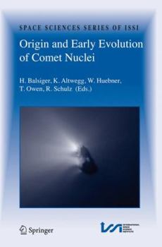 Paperback Origin and Early Evolution of Comet Nuclei: Workshop Honouring Johannes Geiss on the Occasion of His 80th Birthday Book