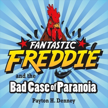 Paperback Fantastic Freddie and the Bad Case of Paranoia: Volume 1 Book