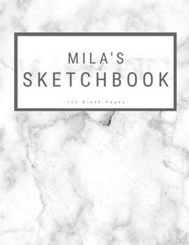 Paperback Mila's Sketchbook: : Personalized Marble Sketchbook with Name: 120 Pages Book