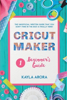 Paperback Cricut Beginner's Guide: Cricut beginner's written guide is Finally here. Through this cricut art guide you will discover the basics of cricut Book