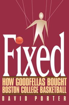 Hardcover Fixed: How Goodfellas Bought Boston College Basketball Book