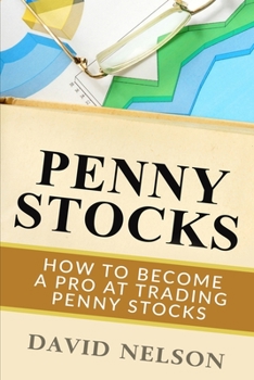 Paperback Penny Stocks: How to Become a Pro at Trading Penny Stocks Book
