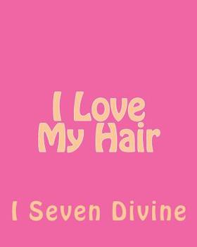 Paperback i love my hair Book
