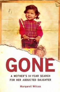 Paperback Gone: A Mother's 14-Year Search for Her Abducted Daughter Book