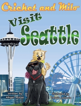 Hardcover Cricket and Milo Visit Seattle Book