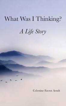 Hardcover What Was I Thinking: A Life Story Book