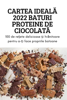 Paperback Cartea IdealĂ 2022 Baturi Proteine de CiocolatĂ [Romanian] Book