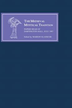 Hardcover The Medieval Mystical Tradition in England IV: The Exeter Symposium IV: Papers Read at Dartington Hall, July 1987 Book