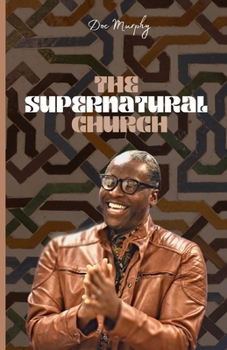 Paperback The Supernatural Church Book