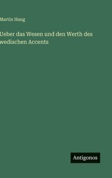 Ueber das Wesen und den Werth des wedischen Accents