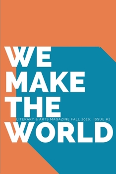 Paperback We Make the World Magazine - Fall - Issue 2: Turning, Changing, Swaying, Falling Book