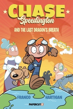 Hardcover Chase Speedington Vol. 1: And the Last Dragon's Breath Book