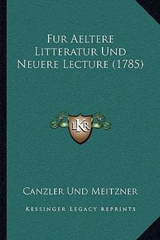 Paperback Fur Aeltere Litteratur Und Neuere Lecture (1785) [German] Book