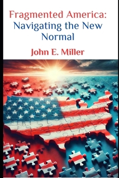 Fragmented America: Navigating the New Normal