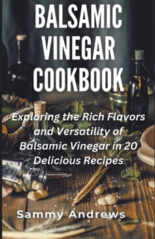 Paperback Balsamic Vinegar Cookbook Book