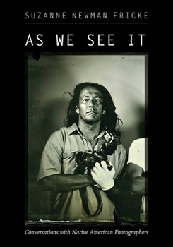 Paperback As We See It: Conversations with Native American Photographers Book