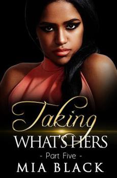 Paperback Taking What's Hers 5 Book